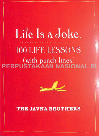 Life Is a Joke : 100 life lessons (with punch lines)