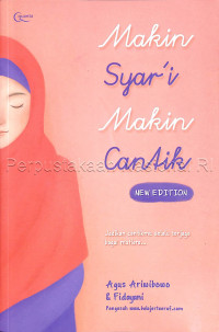 Makin syar\'i makin cantik : jadikan cantikmu selalu terjaga bagai mutiara...