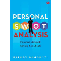 Personal Swot Analysis : Peluang Di Balik Setiap Kesulitan
