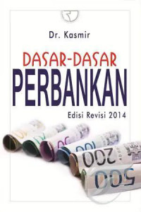 Dasar-dasar perbankan edisi revisi