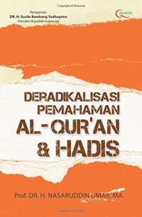 Deradikalisasi pemahaman al-Qur'an & Hadis