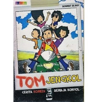 Tom Jengkol : Cerita Komedi Remaja Konyol