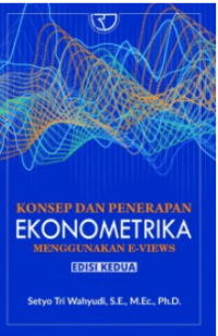 Konsep dan penerapan ekonometrika : menggunakan e-views