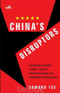 CHINA'S DISRUPTORS