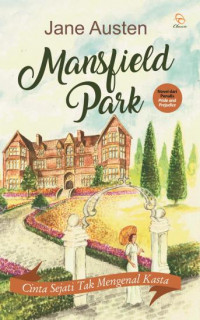 Mansfield Park: Cinta sejati tidak mengenal kasta