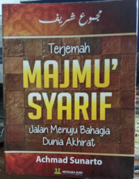 Terjemah Majmu Syarif : Jalan Menuju Bahagia Dunia Akhirat