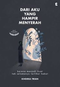 Dari Aku Yang Hampir Menyerah
