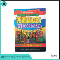 Kamus Lengkap Peribahasa Indonesia untuk SD, SLTP, SMU, dan UMUM