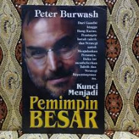 Kunci Menjadi Pemimpin  Besar : Menemukan Kembali Prinsip=-Prinsip Pelayanan Istimewa