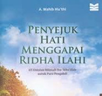 Penyejuk Hati Menggapai Ridha Ilahi : 65 Untaian Hikmah Ibn 'Atha'illah untuk Para Pengabdi