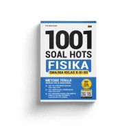1001 Soal Hots Fisika SMA/MA Kelas XI-XI-XII