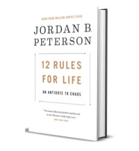 12 rules for life : an antidote to Chaos