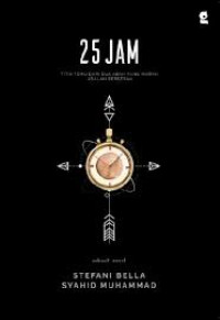 25 jam : titik temu dari dua arah yang marah adalah berserah