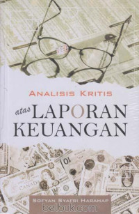 Analisis kritis atas laporan keuangan