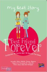 Best Friend Forever : kumpulan 10 cerita dari 10 penulis ternama