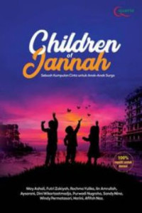Children of jannah : sebuah kumpulan cinta untuk anak-anak surga