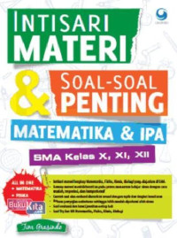 Intisari Materi dan Soal-soal Penting Matematika dan IPA SMA kelas X,XI, XII
