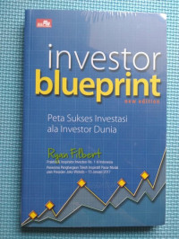 Investor Blueprint (New Edition) : Peta Sukses Investasi ala Investor Dunia