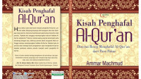 Kisah penghafal Al-Qur'an : disertai resep menghafal Al-Qur'an dari Para Pakar