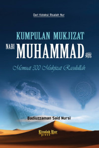 Kumpulan Mukjizat Nabi Muhammad SAW: Memuat 300 Mukjizat Rasulullah