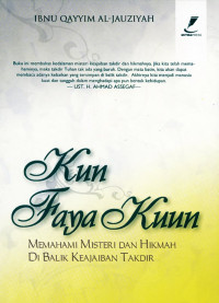 kun faya kun : Memahami Misteri Dan Hikmah di Balik Keajaibin Takdir