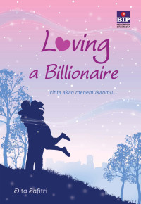 Loving a Billionaire : cinta akan menemukanmu