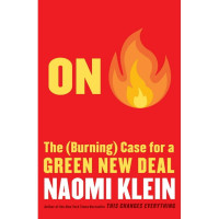 On Fire : the burning case for a green new deal