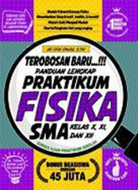 Panduan Lengkap Praktikum Fisika SMA Kelas X, XI, dan XII