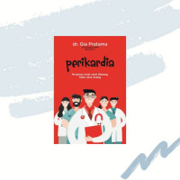 Perikardia: Perjalanan Indah untuk Dikenang, Ribet untuk Diulang