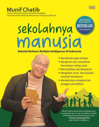 Sekolahnya manusia : sekolah berbaris Multiple Intellegences di Indonesia