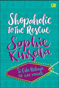 Shopaholic to the rescue : si gila belanja ke Las Vegas