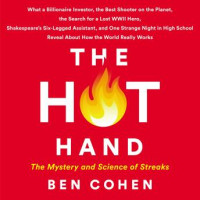 The hot hand : the mystery and science of wainning streaks