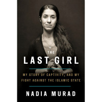 The Last Girl : My Story of Capitivy, and my Fight Against the Islamic State