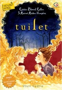 Tuilet (tuh iler melet): catatan Edward Cullun si kucrut korban vampire